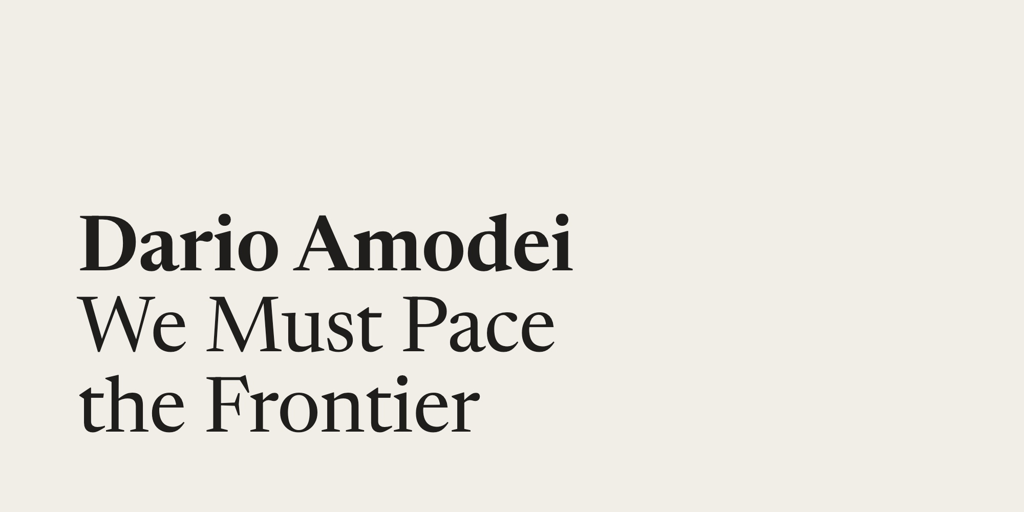 Share card for Dario Amodei's essay 'We Must Pace the Frontier.'